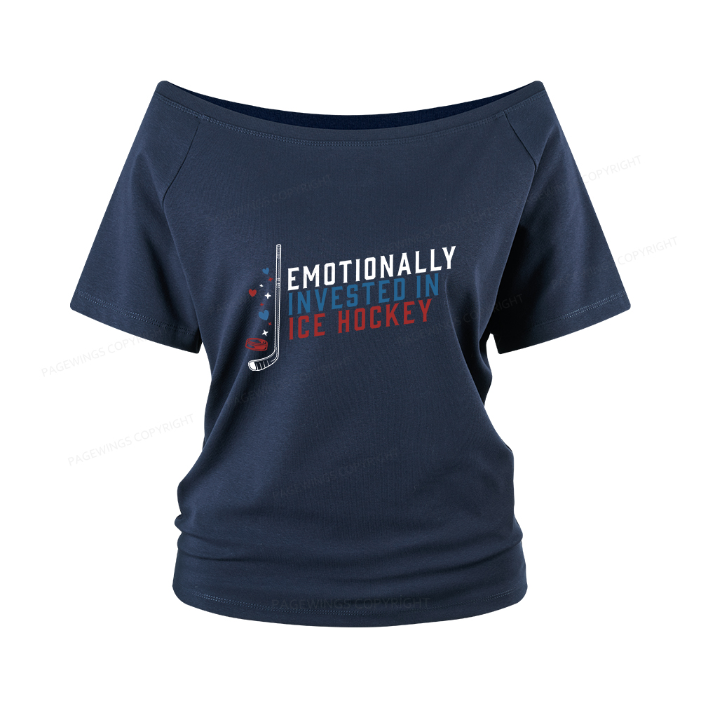 Pagewings Emotionally Invested in Ice Hockey Women Off Shoulder T-shirts