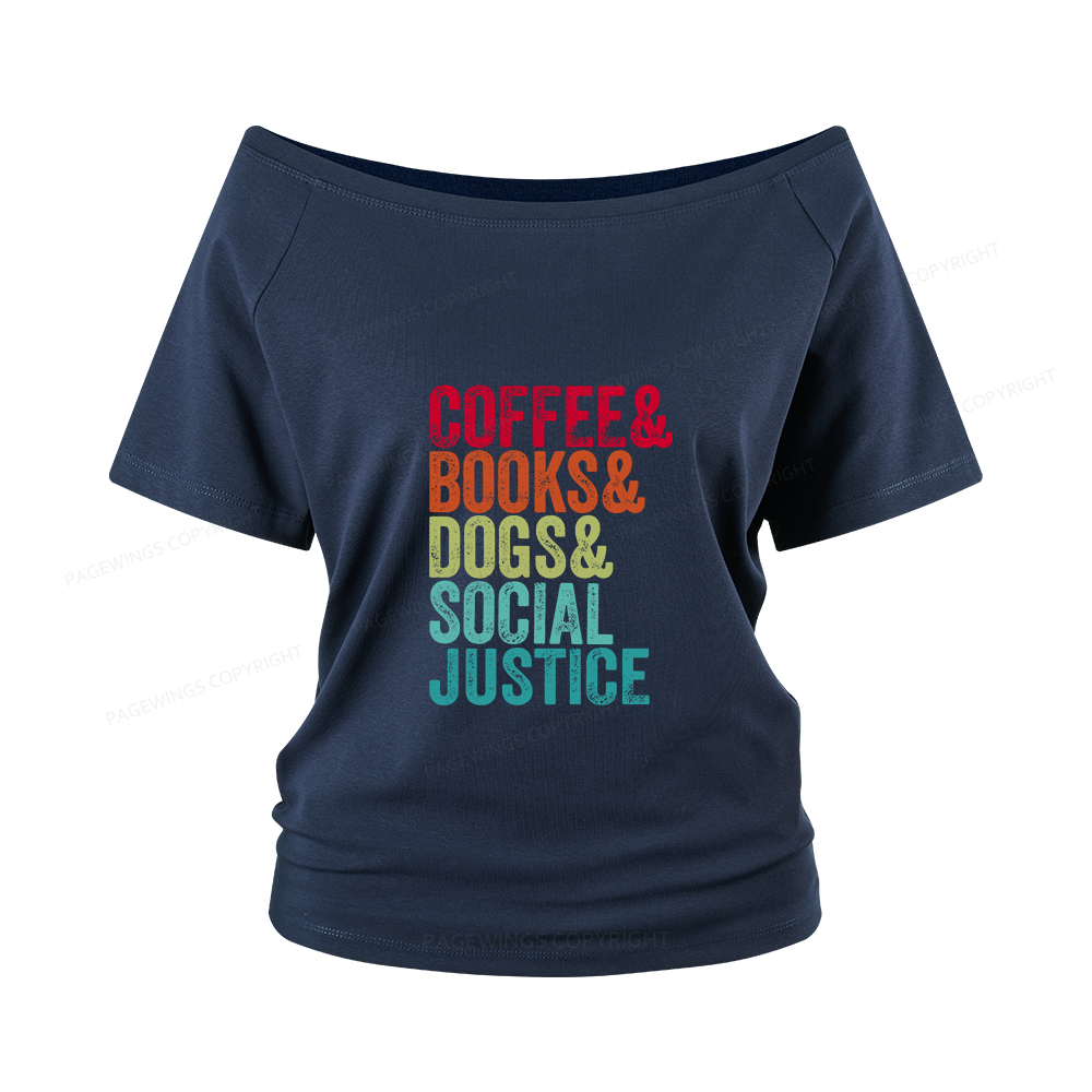 Pagewings Books Coffee Dogs Social Justice Women Off Shoulder T-shirts