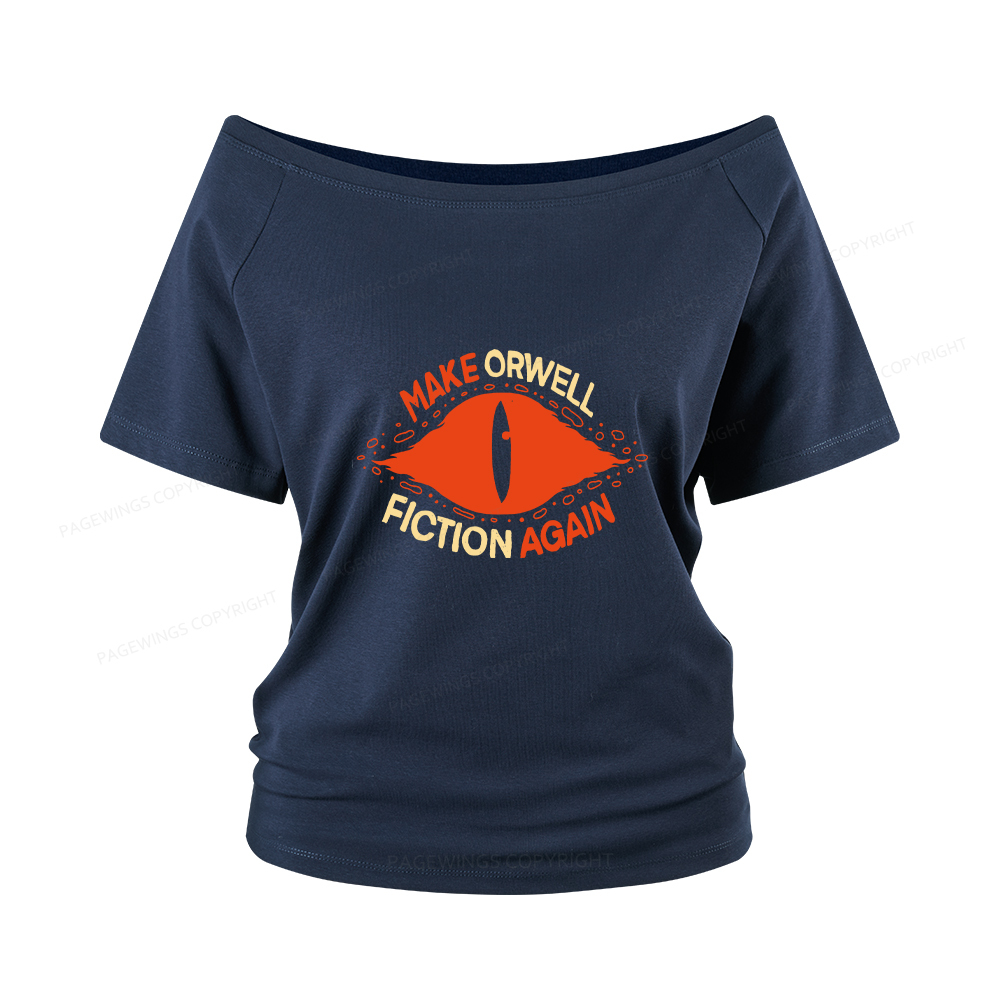 Pagewings Make Orwell Fiction Again Women Off Shoulder T-shirts