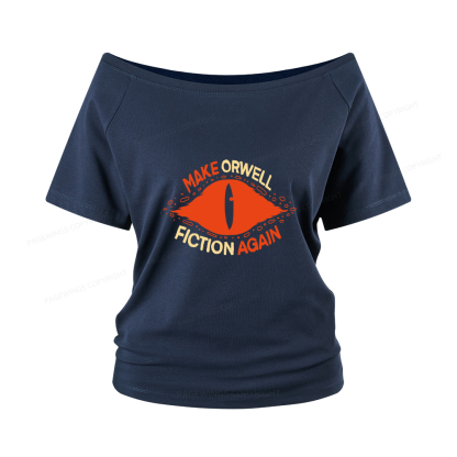 Pagewings Make Orwell Fiction Again Women Off Shoulder T-shirts