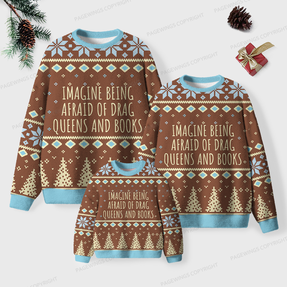 Pagewings Imagine Being Afraid Of Drag Queens And Books Unisex Ugly Knit Sweatshirt