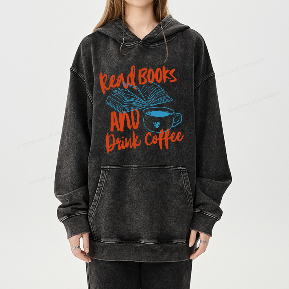 Pagewings Read Books And Drink Coffee Bookish Unisex Washed Hoodie