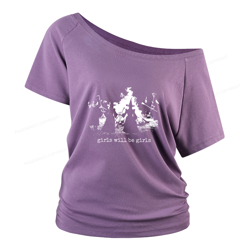 Pagewings Girls Will Be Girls Women Off Shoulder T-shirts