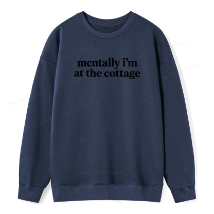 Pagewings Mentally I'm At The Cottage Unisex Classic Sweatshirt