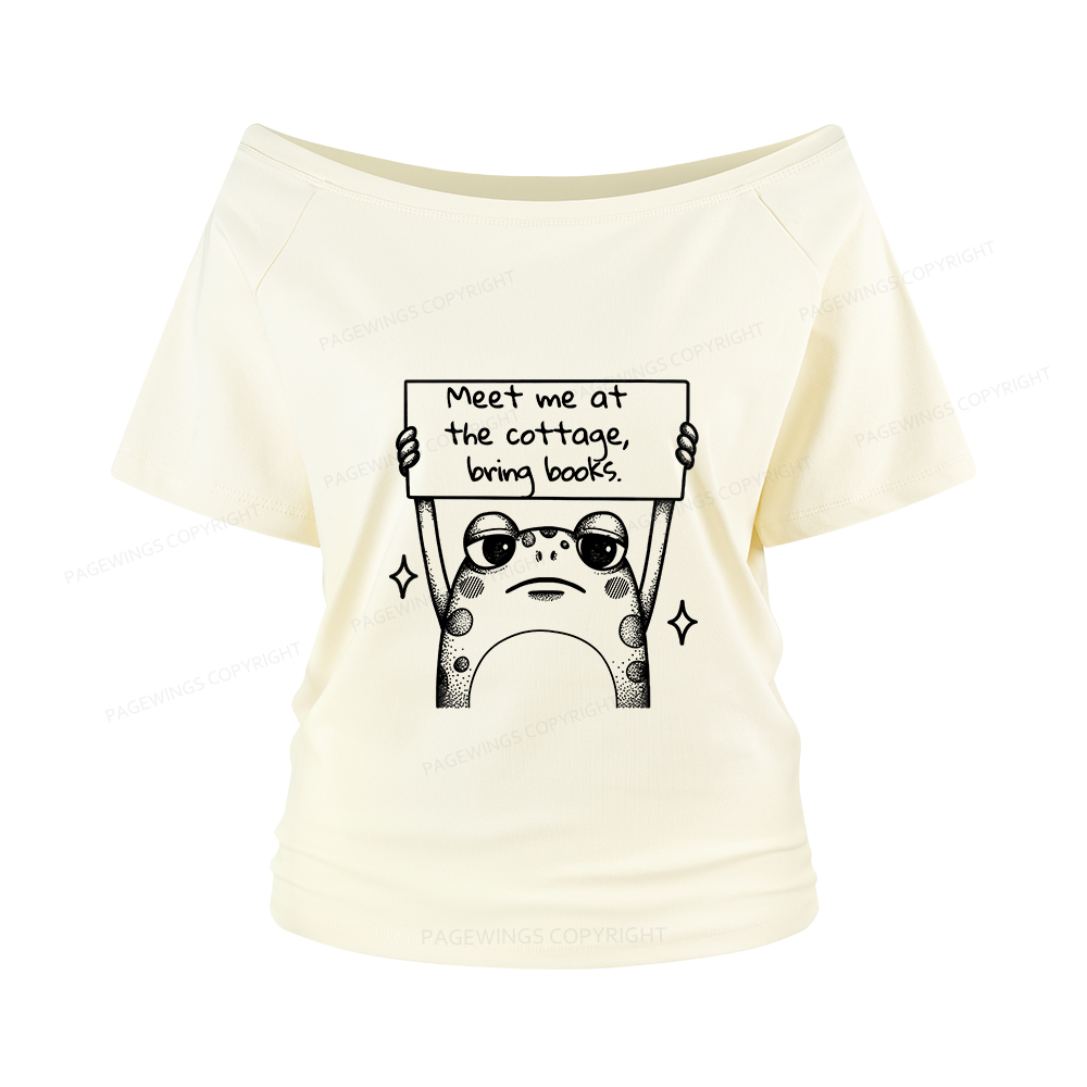 Pagewings Meet Me At The Cottage Bring Books Women Off Shoulder T-shirts