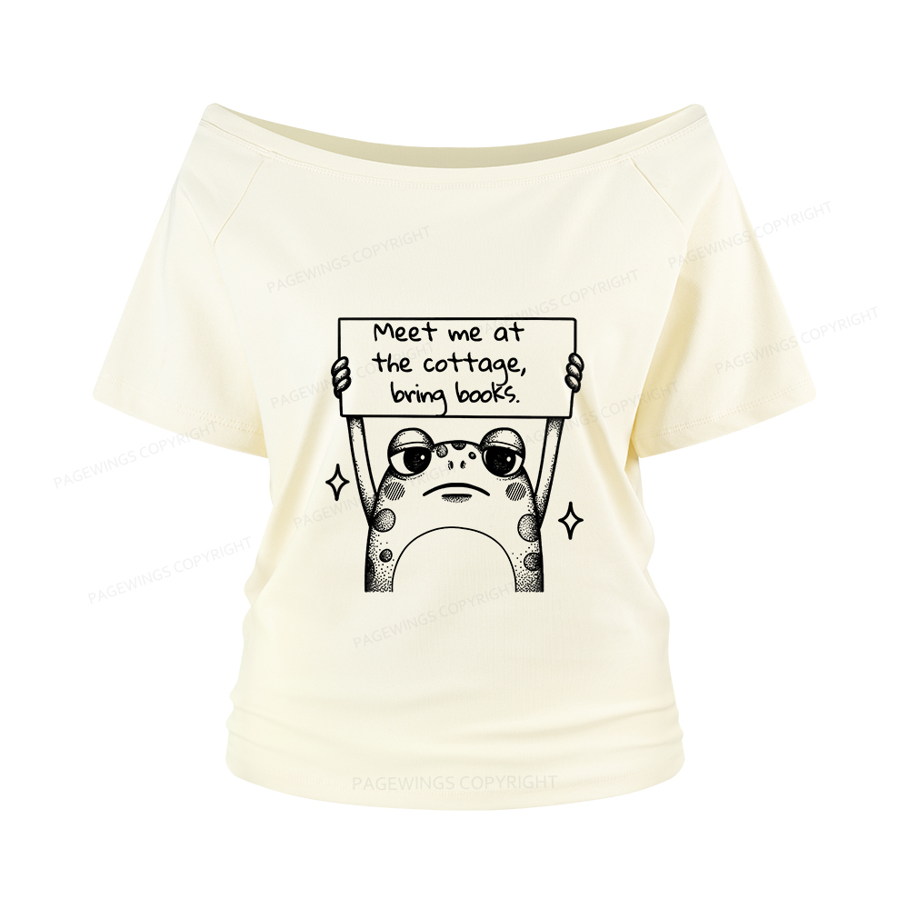 Pagewings Meet Me At The Cottage Bring Books Women Off Shoulder T-shirts