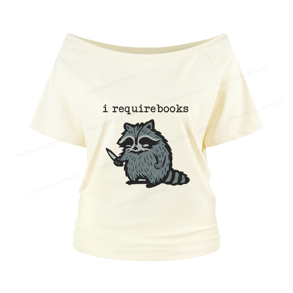 Pagewings I Require Books Women Off Shoulder T-shirts