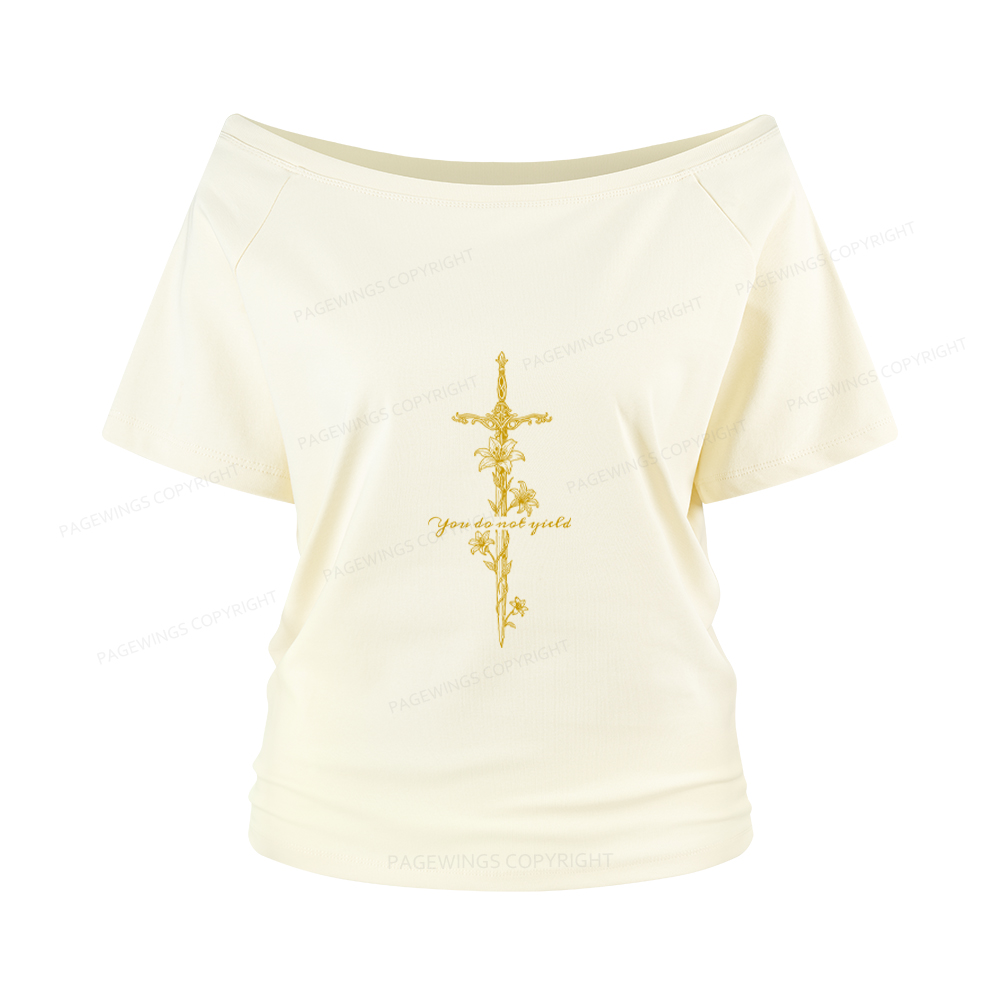 Pagewings You do Not Yield Women Off Shoulder T-shirts
