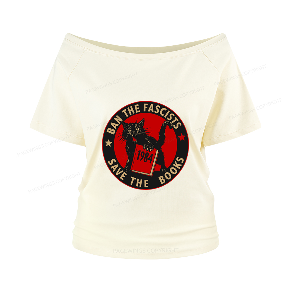 Pagewings Ban The Fascists Save The Books Women Off Shoulder T-shirts