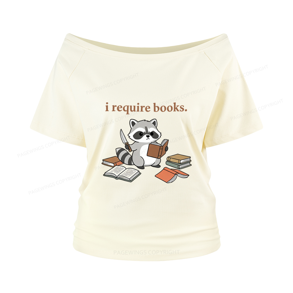 Pagewings I Require Books Women Off Shoulder T-shirts