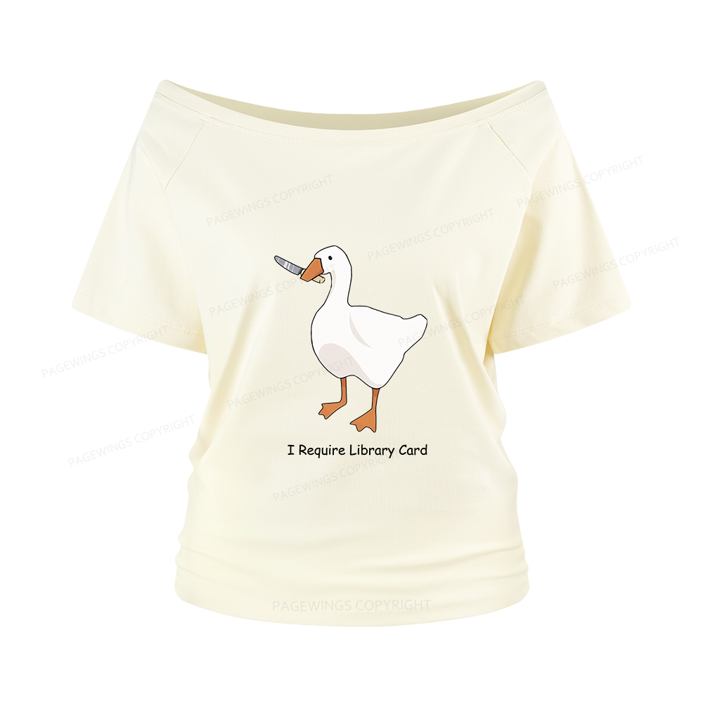 Pagewings I Require Library Card Women Off Shoulder T-shirts