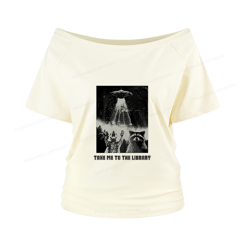 Pagewings Take Me To The Library Women Off Shoulder T-shirts