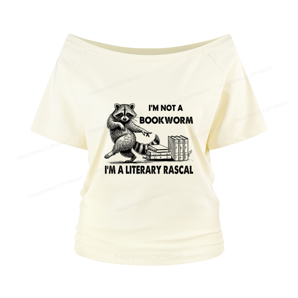 Pagewings I'm Not A Bookworm I'm A Literary Rascal Women Off Shoulder T-shirts