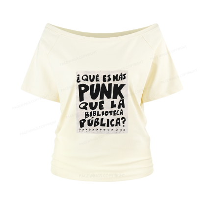 Pagewings What's More Punk Than The Public Library Women Off Shoulder T-shirts