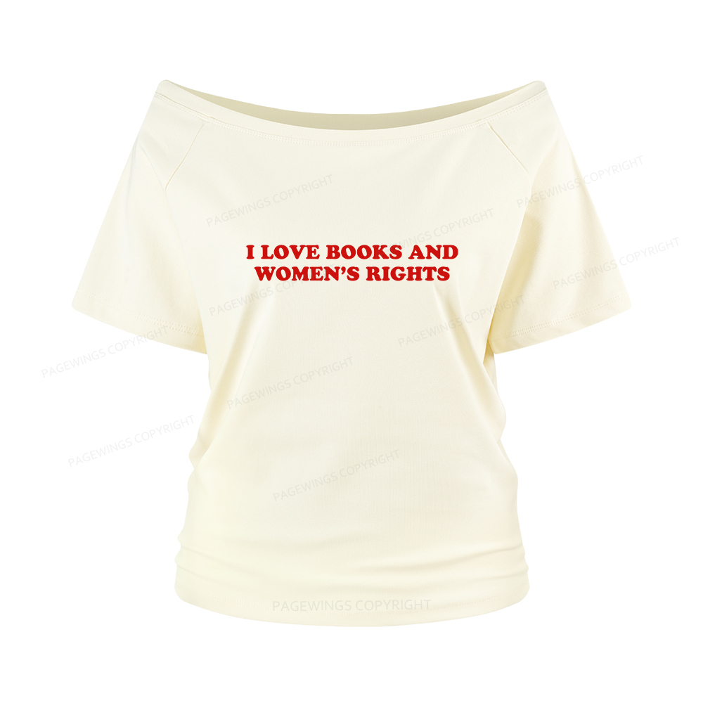 Pagewings I Love Books And Women's Rights Women Off Shoulder T-shirts