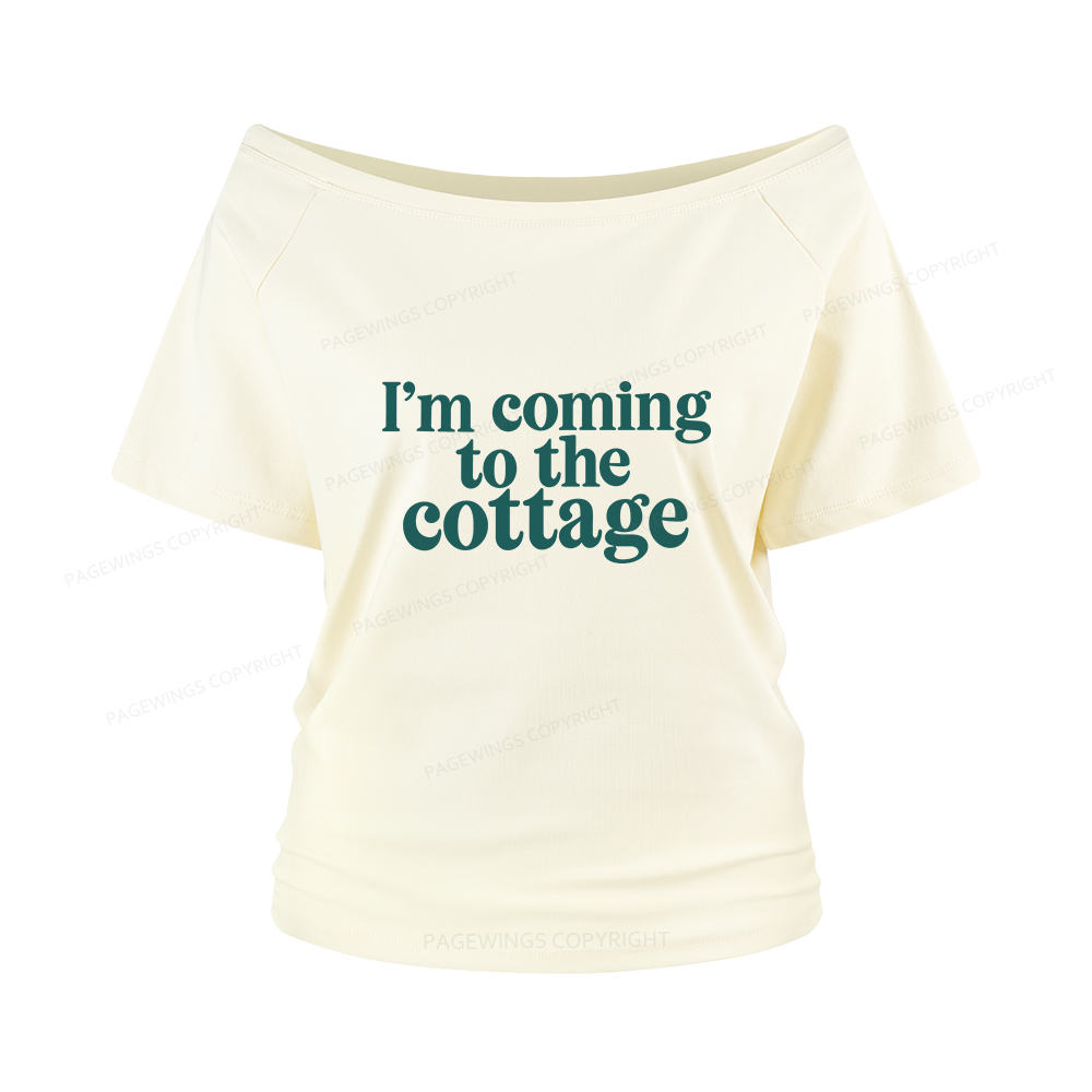Pagewings I'm Coming To The Cottage Women Off Shoulder T-shirts