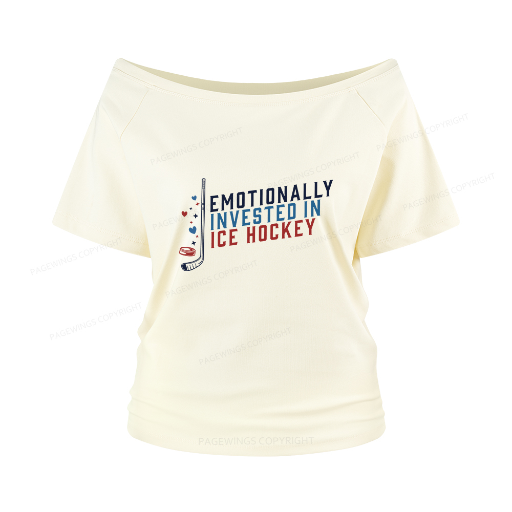 Pagewings Emotionally Invested in Ice Hockey Women Off Shoulder T-shirts