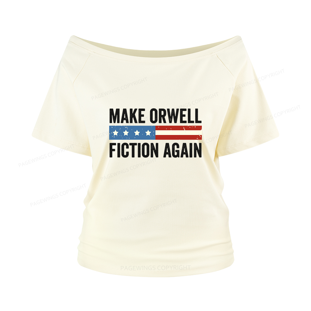 Pagewings Make Orwell Fiction Again Women Off Shoulder T-shirts