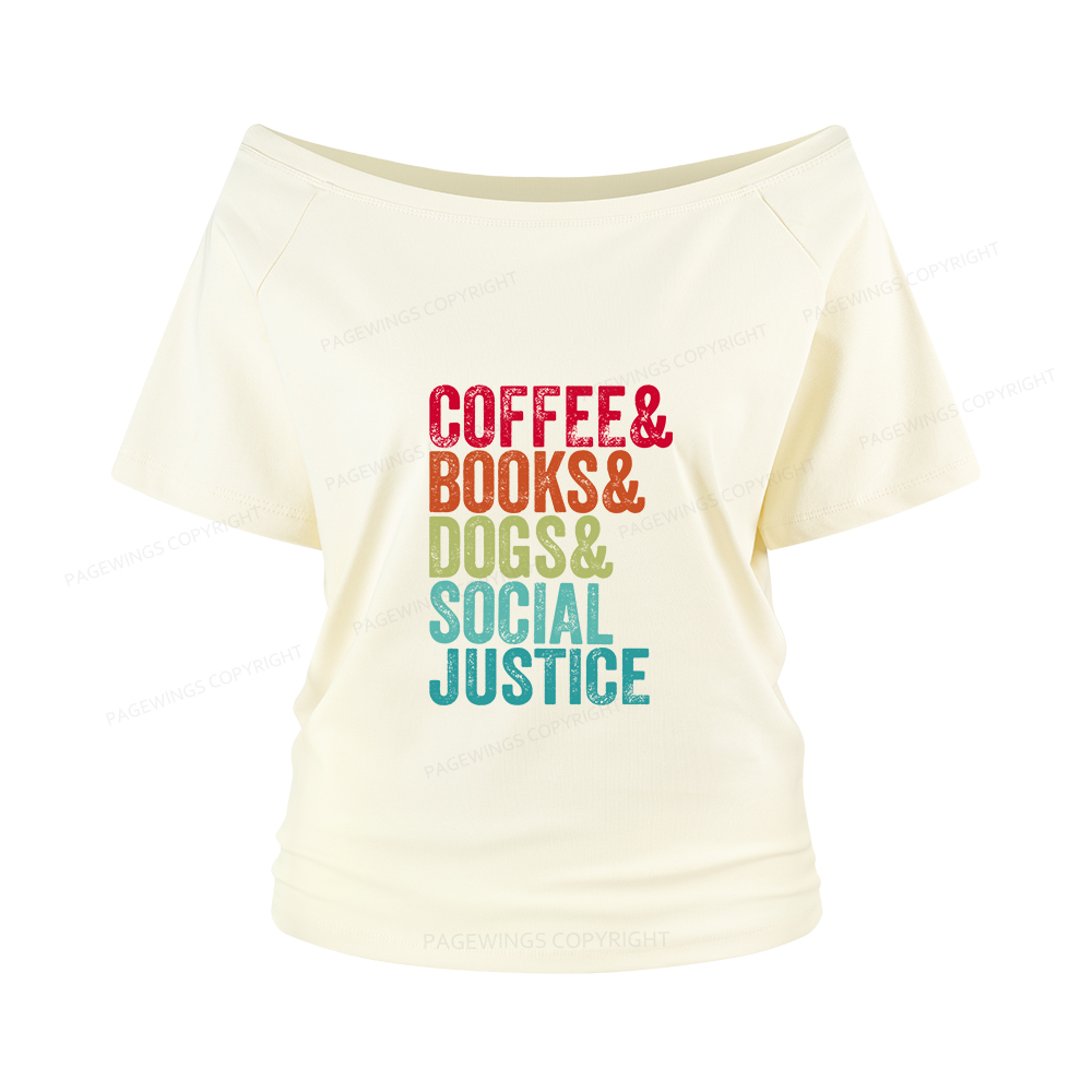 Pagewings Books Coffee Dogs Social Justice Women Off Shoulder T-shirts