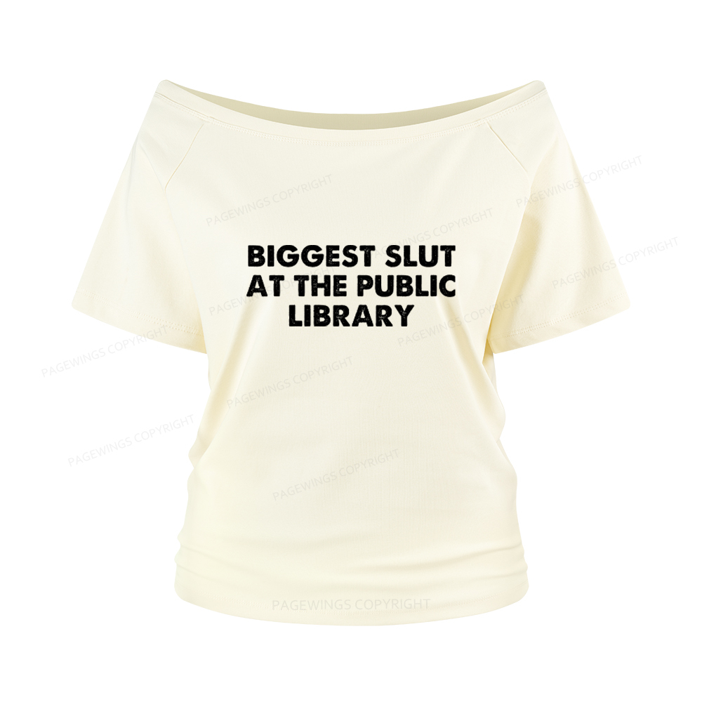 Pagewings Biggest Slut At The Public Library Women Off Shoulder T-shirts