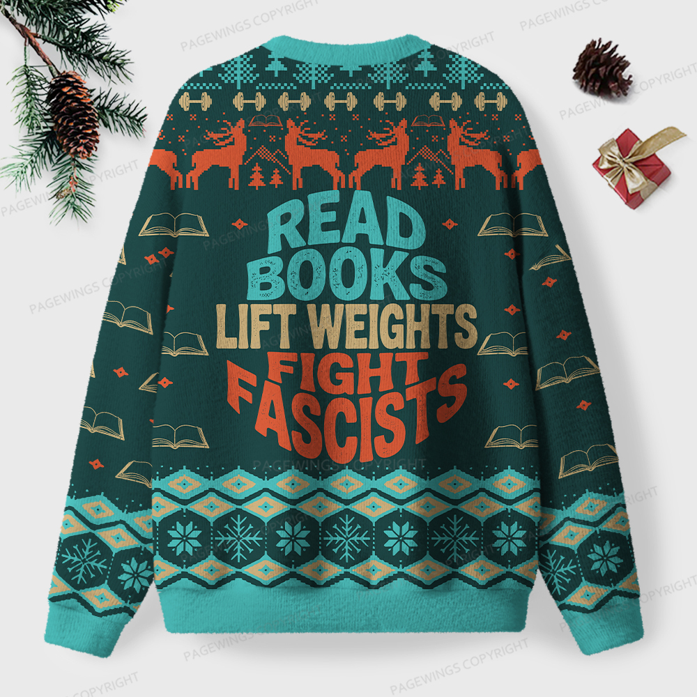 Pagewings Read Books Lift Weights Fight Fascists Unisex Ugly Knit Sweatshirt