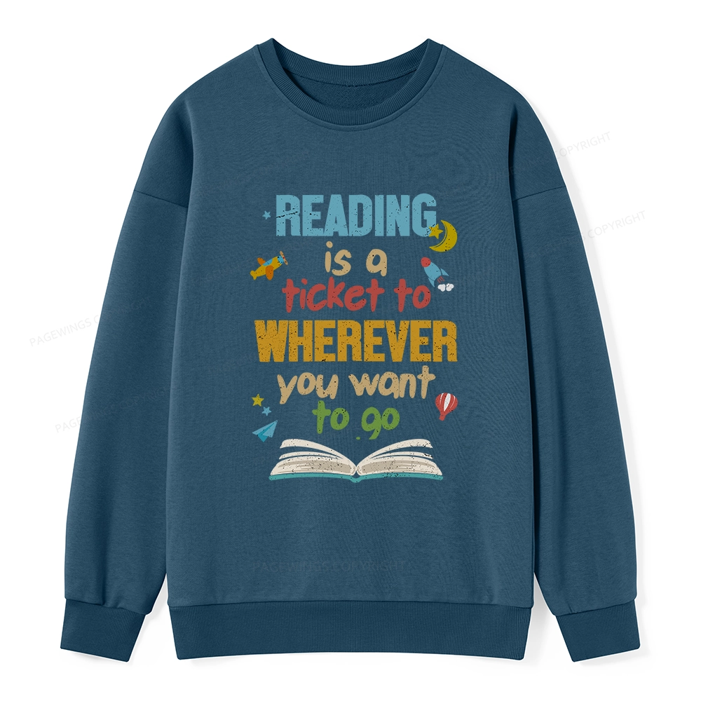 Pagewings Reading Is A Ticket Unisex Classic Sweatshirt