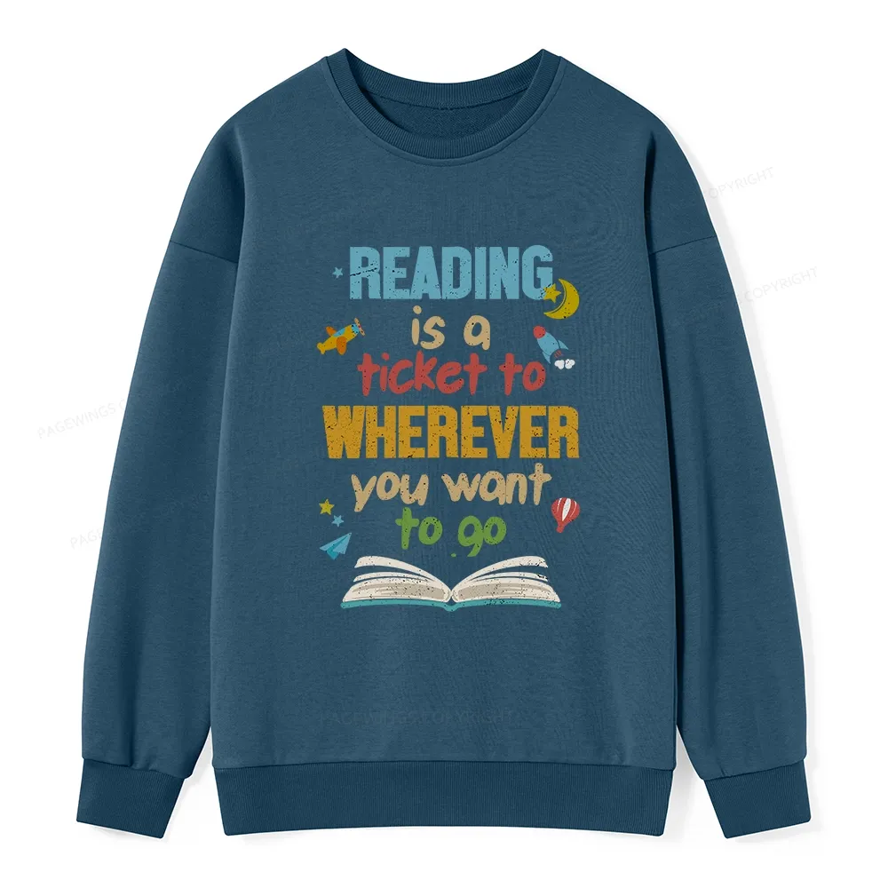 Pagewings Reading Is A Ticket Unisex Classic Sweatshirt