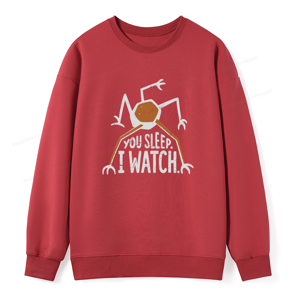 Pagewings You Sleep I Watch Unisex Classic Sweatshirt