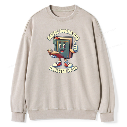 Pagewings Maybe Books Are Addicted To Me Unisex Washed Sweatshirt