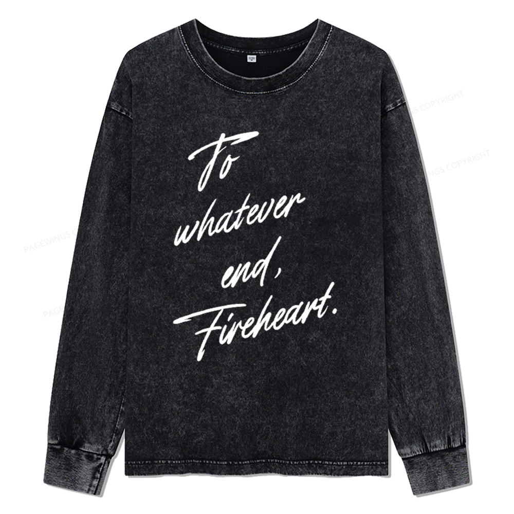 Pagewings To Whatever End Fireheart Unisex Washed Long Sleeve T-shirt