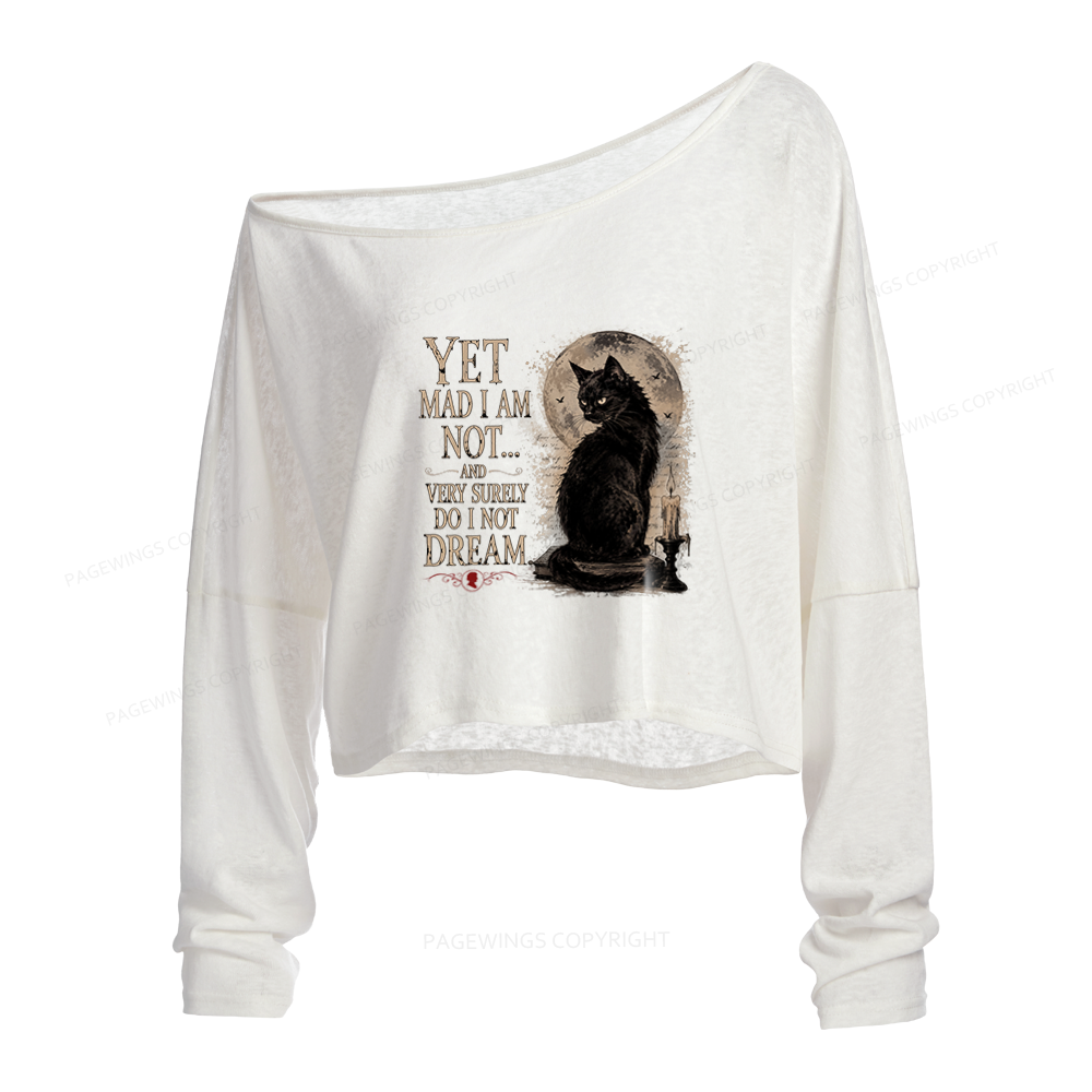 Pagewings Yet Mad I Am Not Slouchy Long Sleeve Off Shoulder T-shirt