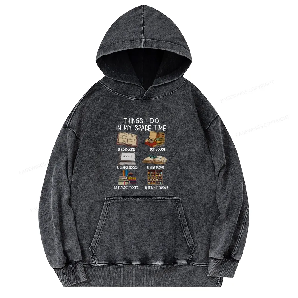Pagewings Things I Do In My Spare Time Book Lover Librarian Unisex Washed Hoodie