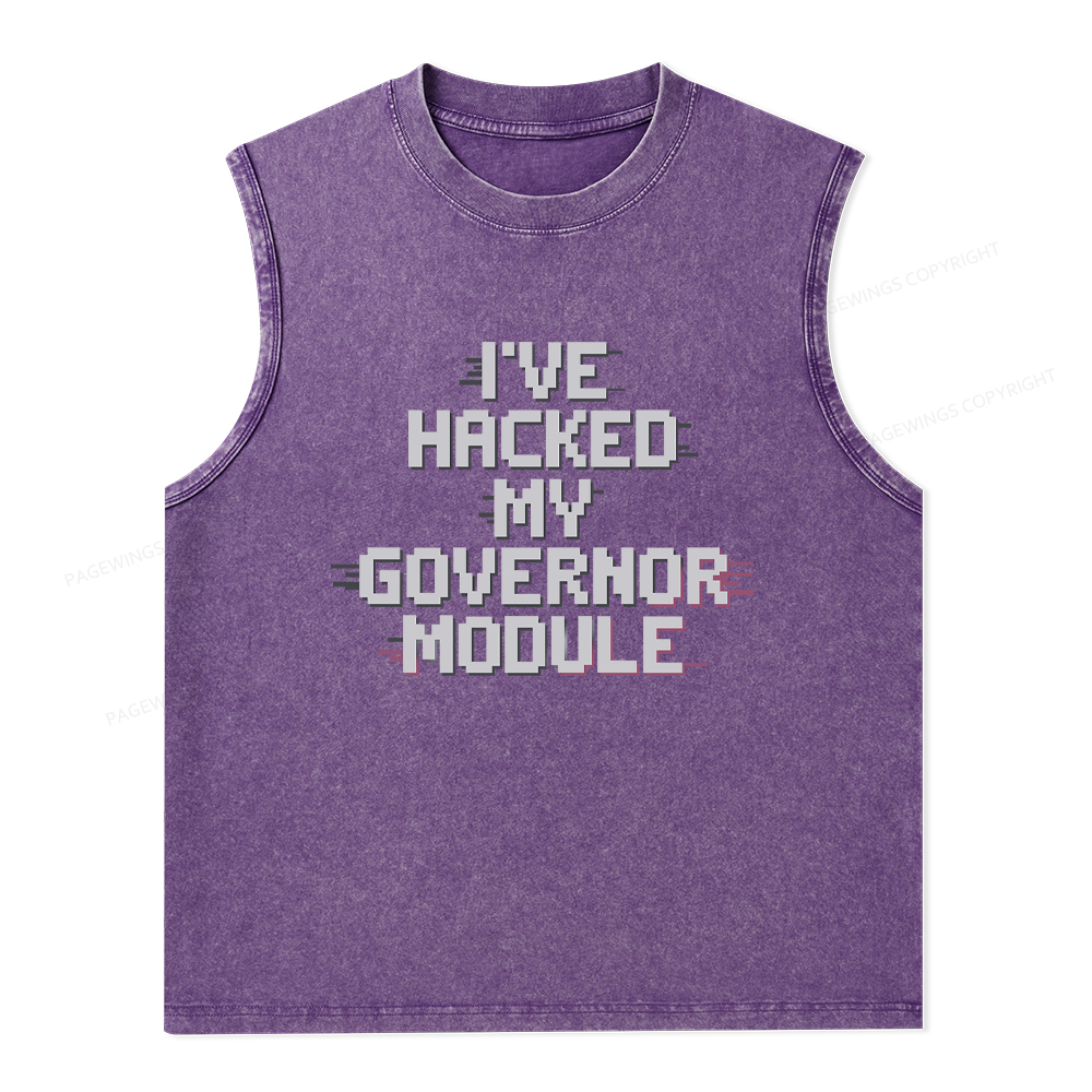 Pagewings I've Hacked My Governor Module Washed Tank Top