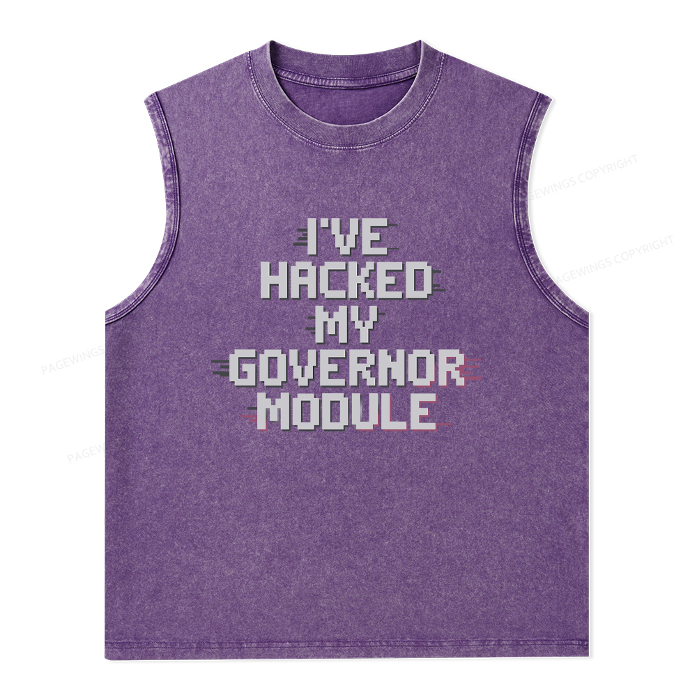 Pagewings I've Hacked My Governor Module Washed Tank Top
