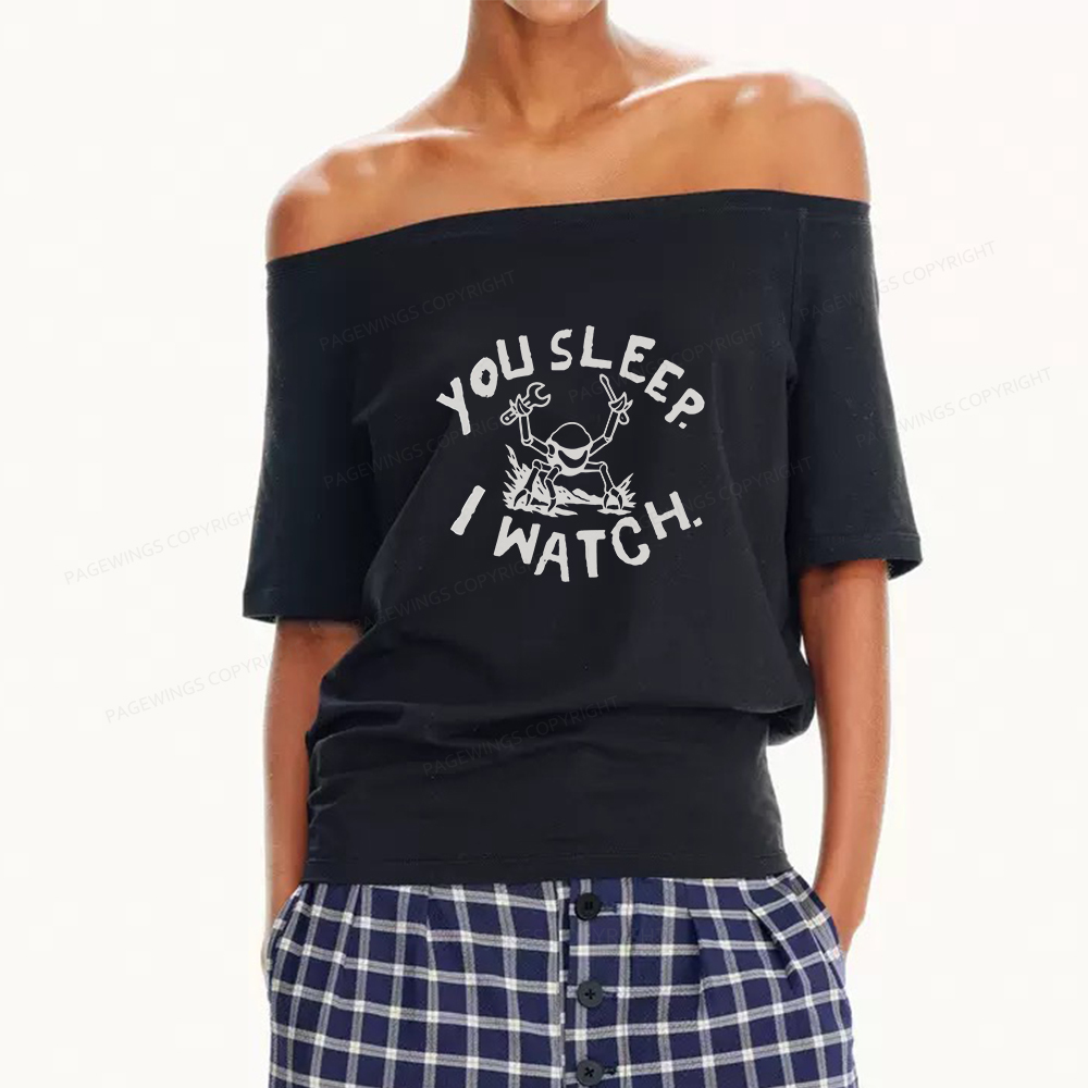 Pagewings You Sleep I Watch Women Off Shoulder T-shirts