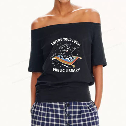 Pagewings Defend Your Local Public Library Women Off Shoulder T-shirts