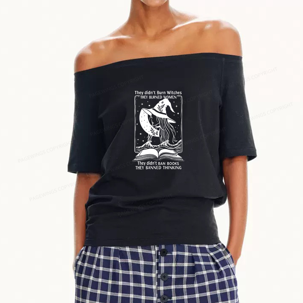 Pagewings They Banned Thinking Women Off Shoulder T-shirts