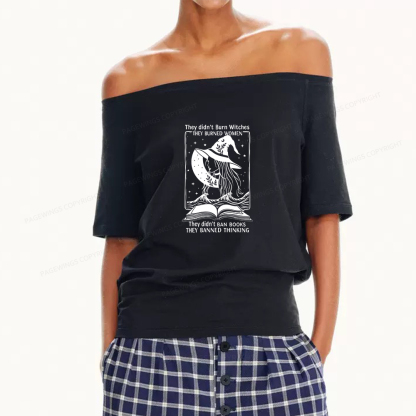 Pagewings They Banned Thinking Women Off Shoulder T-shirts