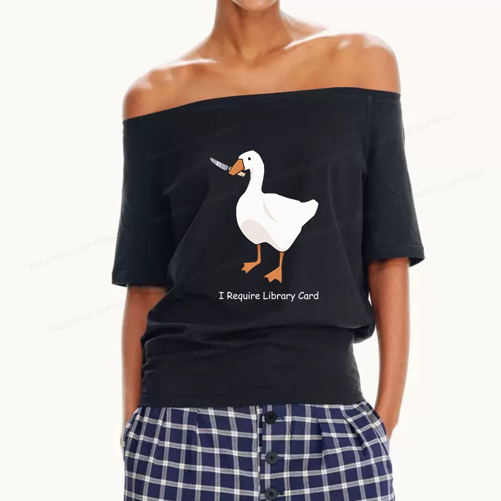 Pagewings I Require Library Card Women Off Shoulder T-shirts