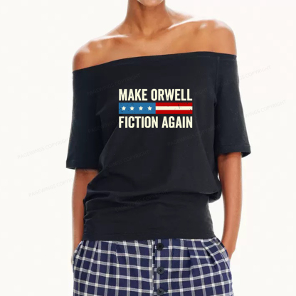 Pagewings Make Orwell Fiction Again Women Off Shoulder T-shirts