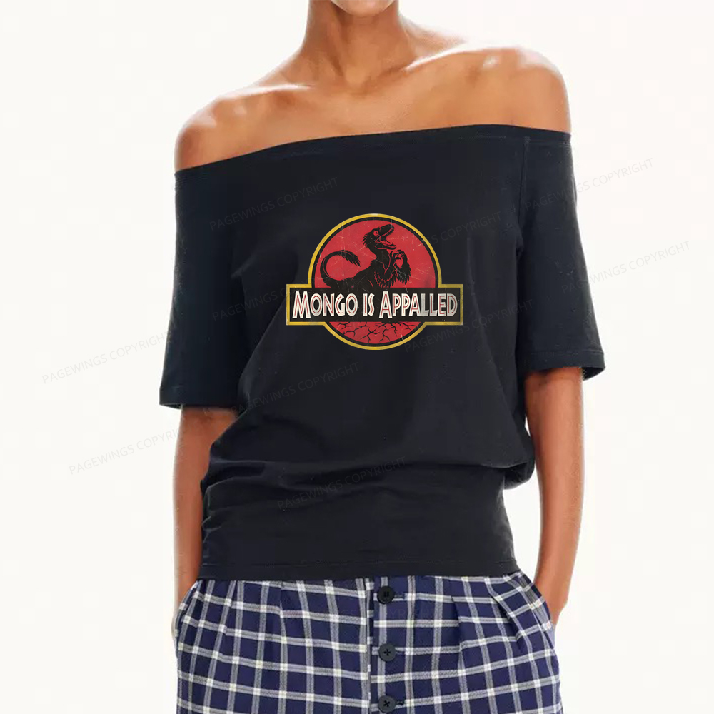 Pagewings Mongo Is Appalled Women Off Shoulder T-shirts