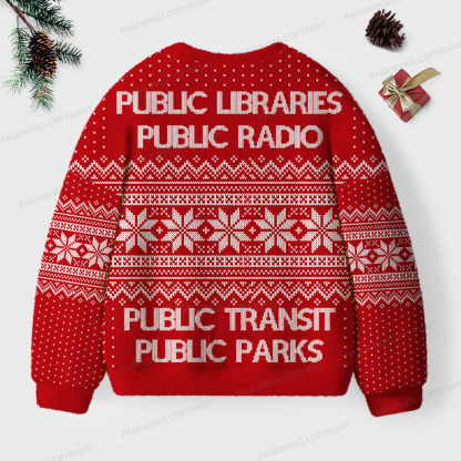 Pagewings Public Libraries Public Radio Unisex Ugly Sweatshirt