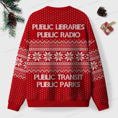 Pagewings Public Libraries Public Radio Unisex Ugly Sweatshirt