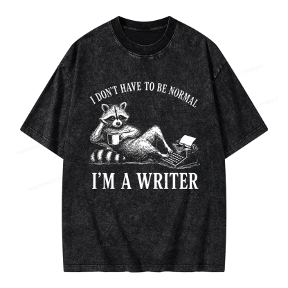 Pagewings I Don’t Have to Be Normal I’m a Writer Unisex Washed T-shirt