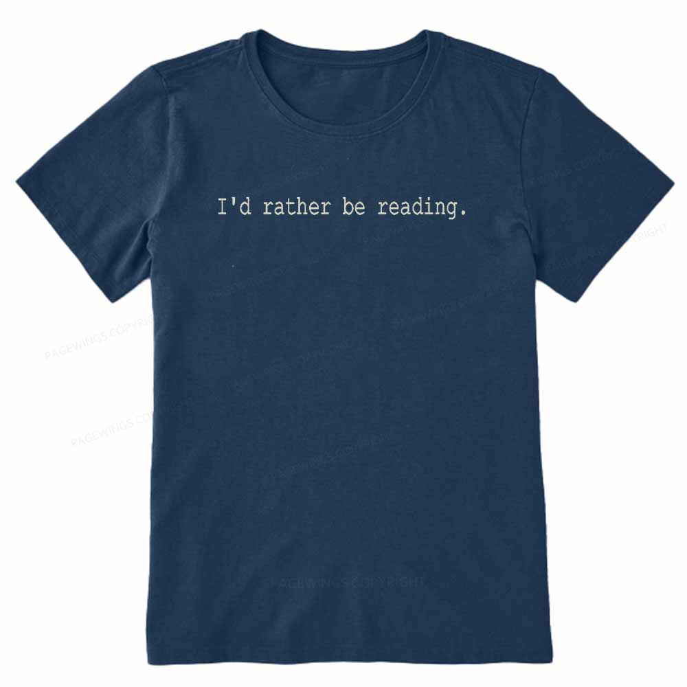 Pagewings I'd Rather Be Reading Unisex Classic T-shirt