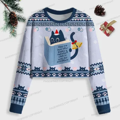 Pagewings How To Buy New Books And Pretend Like It Was An Accident Women Ugly Crop Sweatshirt