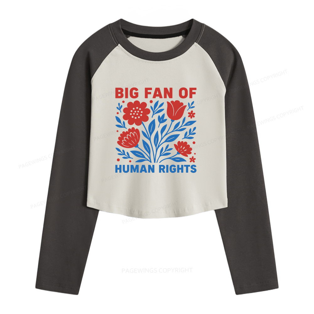 Pagewings Big Fan Of Human Rights Women Long Sleeve Crop Raglan T-shirt