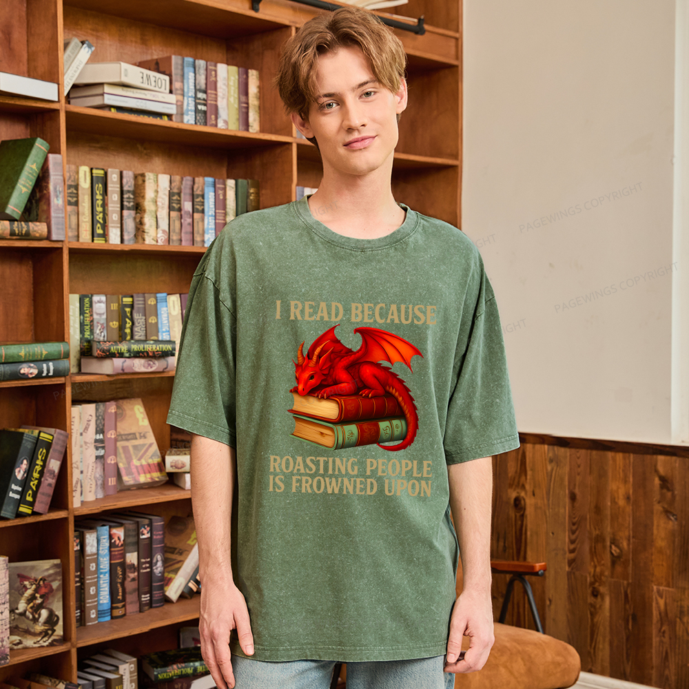 Pagewings I Read Because Roasting People Is Frowned Upon Unisex Washed T-shirt