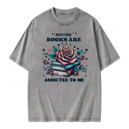 Pagewing Maybe Books Are Addicted To Me Unisex Washed T-shirt