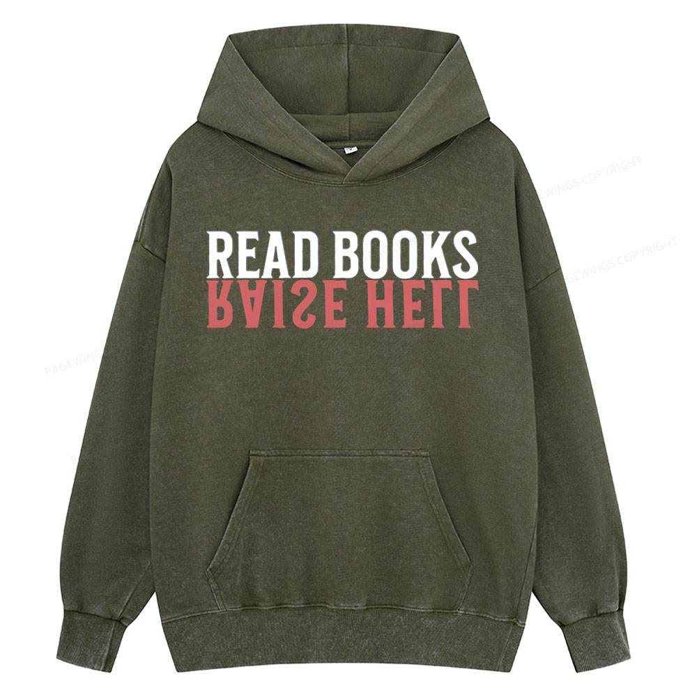 Pagewings Raise Hell Read Books  Unisex Washed Hoodie